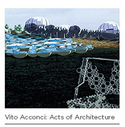 Vito Acconci: Acts of Architecture